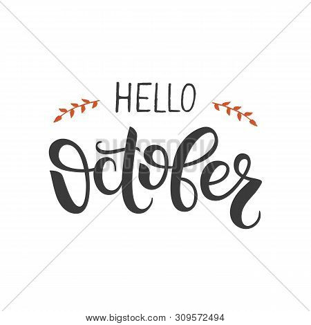 Hello October Lettering. Hand Written Design Element For Card, Poster. Modern Calligraphy For Autumn