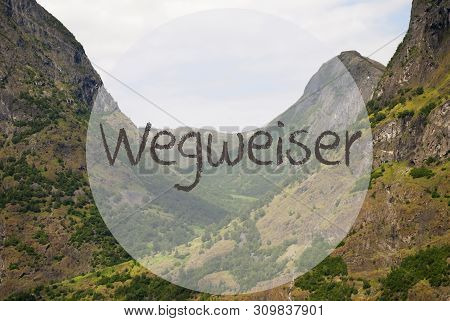 Valley And Mountain, Norway, Wegweiser Means Guidance