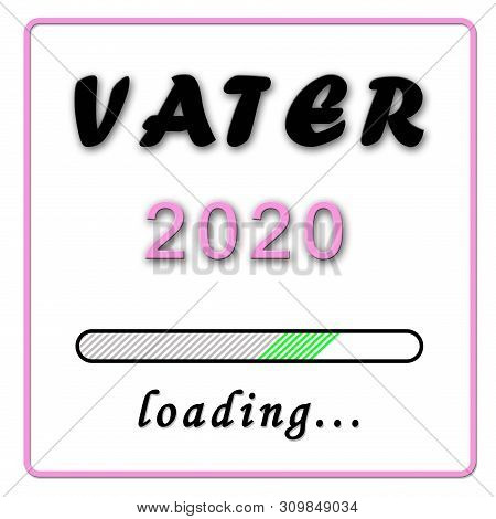 Birth Announcement - Father (in German Vater) 2020 Pink - Isolated On White Background - 3d Illustra