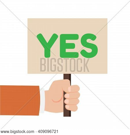 Hand Holding Sign With The Word Yes. Placard Yes Or No. Votes Concept. Disagree, Agree, Feedback. Ve
