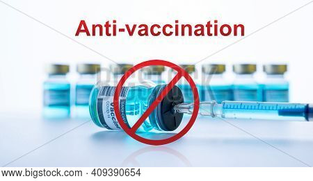 Anti Vaccination. Red Forbidden Sign With Medical Syringe, Needle For Protection Flu Virus And Coron