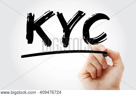 Kyc - Know Your Customer Acronym With Marker, Business Concept Background