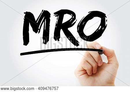 Mro - Maintenance, Repair, And Operations Acronym With Marker, Business Concept Background