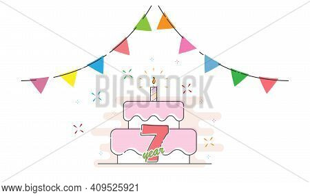 7 Years. Cake With A Candle And Colored Flags For Congratulations On A Birthday, Holiday, Wedding Or