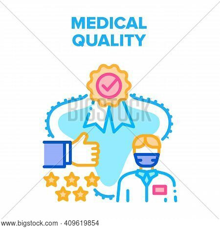 Medical Quality Vector Icon Concept. Medical Quality Hospital Treatment Care Review And Feedback, Aw