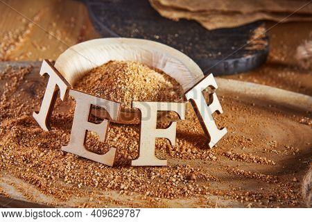 Teff, An Alternative To Ancient Gluten-free Grain With The Name Written In Wooden Letters. Teff Has