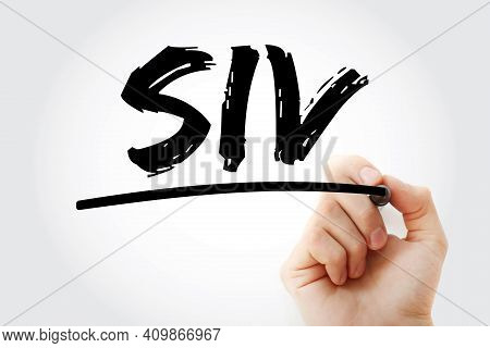 Siv - Structured Investment Vehicle Acronym With Marker, Business Concept Background