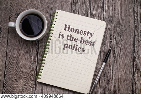 Honesty Is The Best Policy, Text Words Typography Written On Book Against Wooden Background, Life An