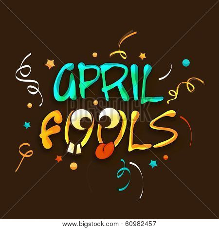 Happy Fool's Day funky concept with colorful stylish text on brown background.