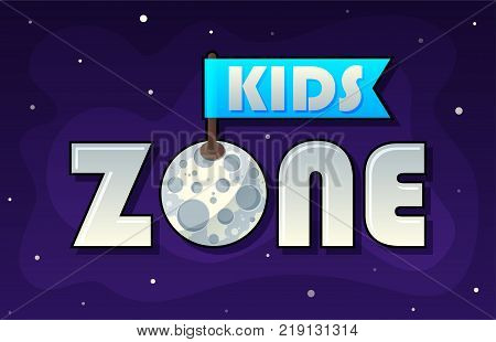 Kids Zone banner in cartoon style with planet and flag. for children's playroom decoration Children Playground. Vector illustration.