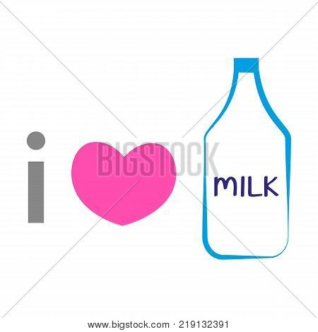 I love milk. White background. Vector illustration