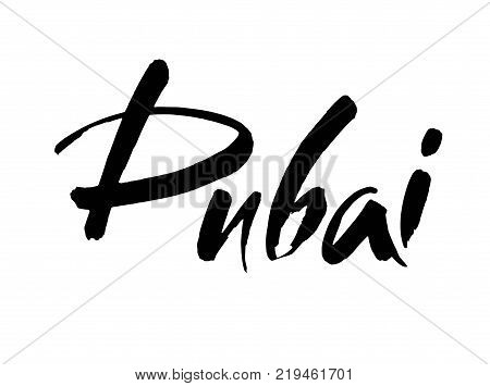 Dubai. Brush Lettering of UAE Dubai city. Modern brush calligraphy. Isolated on white background. Vector