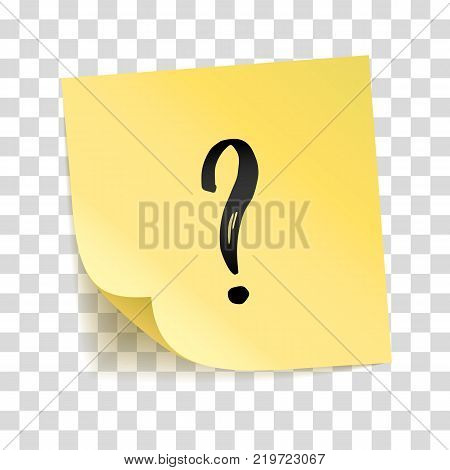 Note yellow sticker question mark, interrogation point, Information notise. Typography logo on stick. Transparent background, shadow, answer and question service. To do list. Sticky message, notice