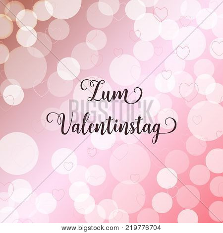 Valentine's Day German Language Zum Valentinstag.blurred Defocused Background With Hearts. Vector Il