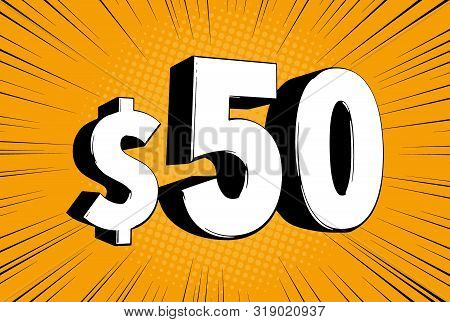 50$ Fifty Price Symbol. Comic Numbers With Dollar Sign On Speed Line Bubble