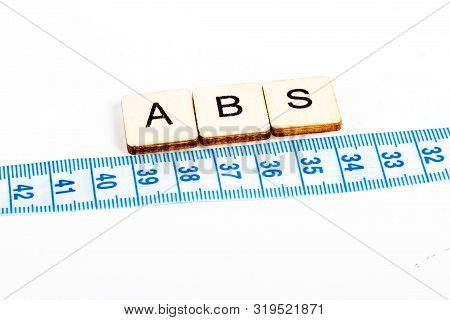 Health Concept Of A Tape Measure Also Showing The Message Abs