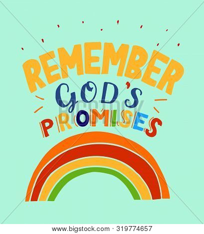 Hand Lettering With Motivational Quote Remember God S Promises.