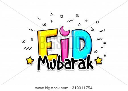 Eid Mubarak - Happy Holidays Card. Vector Islamic Greeting Cartoon Text. Sketch Eid Mubarak Letterin