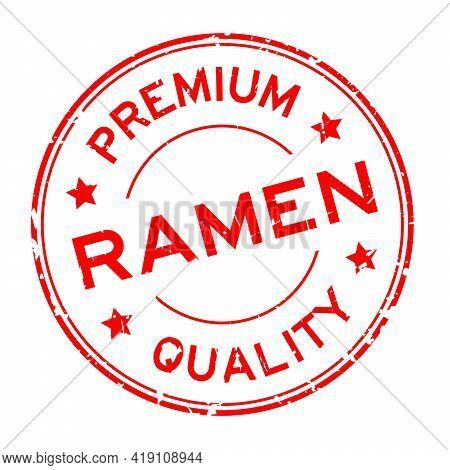 Grunge Red Premium Quaity Ramen Word Round Rubber Seal Stamp On White Background