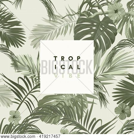 Vintage Monochrome Pale Plive Tropical Design With Exotic Monstera And Royal Palm Leaves And Hibiscu