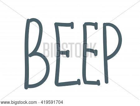 Inscription Beep Handwritten. Hand Drawing. Vector Illustration. Hand Lettering