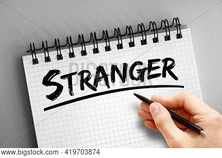 Stranger - Text On Notepad, Concept Background