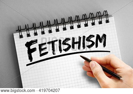 Fetishism - Text On Notepad, Concept Background