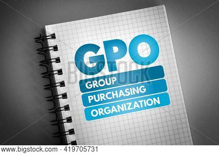 Gpo - Group Purchasing Organization Acronym On Notepad, Business Concept Background