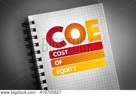 Coe - Cost Of Equity Acronym On Notepad, Business Concept Background