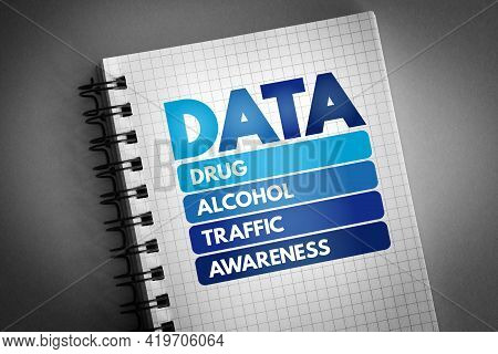 Data - Drug Alcohol Traffic Awareness Acronym On Notepad, Medical Concept Background