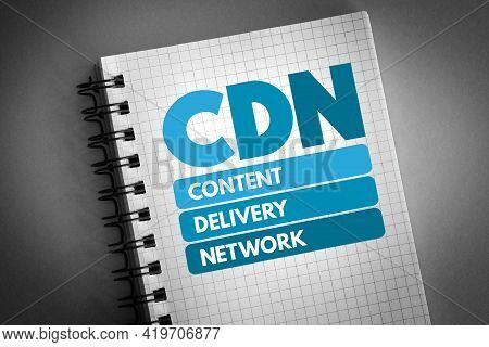 Cdn - Content Delivery Network Acronym On Notepad, Technology Concept Background