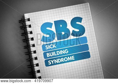 Sbs - Sick Building Syndrome Acronym On Notepad, Medical Concept Background