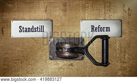 Street Sign The Direction Way To Reform Versus Standstill