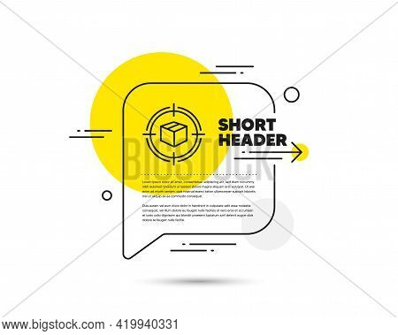 Parcel Tracking Line Icon. Speech Bubble Vector Concept. Delivery Monitoring Sign. Shipping Box In T
