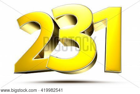 231 Gold 3D Illustration On White Background With Clipping Path.