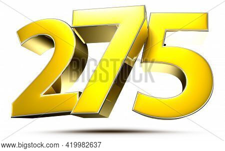 275 Gold 3D Illustration On White Background With Clipping Path.