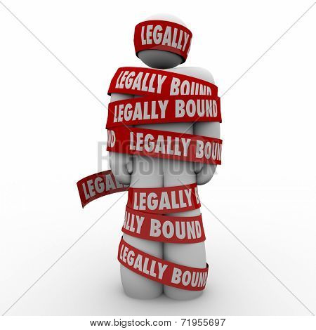 Legally Bound red tape wrapped around a man or person who is prohibited, restrained or prevented by law from doing something or going somewhere