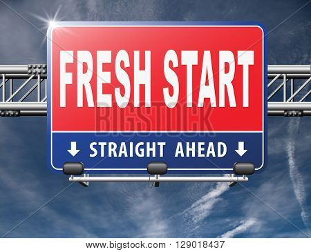 new fresh start or chance back to the beginning and do it again road sign billboard