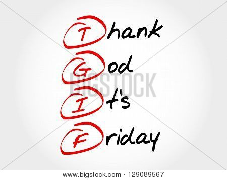 Tgif - Thank God It's Friday