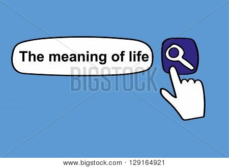 The words The Meaning of Life entered in the search engine box of a computer screen with the cursor ready to click on the search option