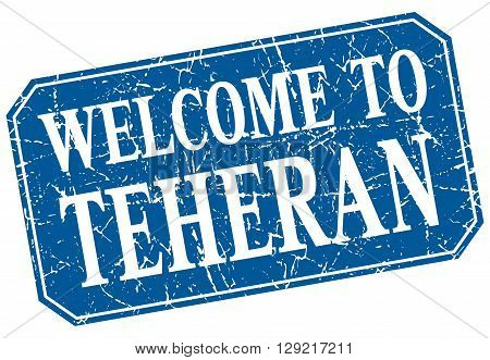 welcome to Teheran blue square grunge stamp