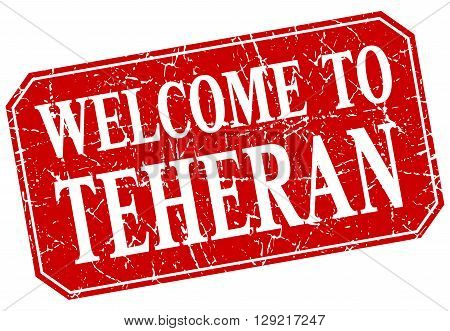 welcome to Teheran red square grunge stamp