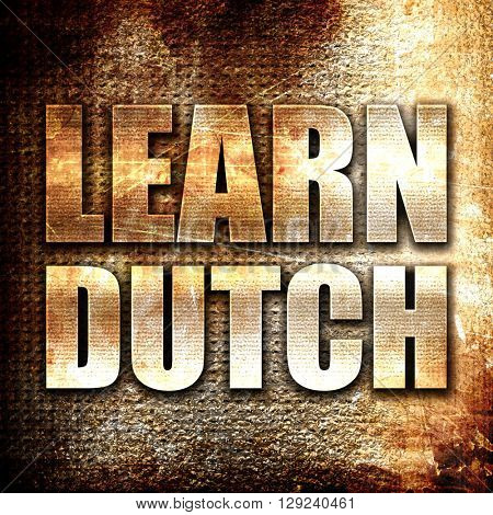 learn dutch, rust writing on a grunge background