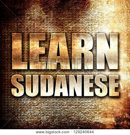 learn sudanese, rust writing on a grunge background