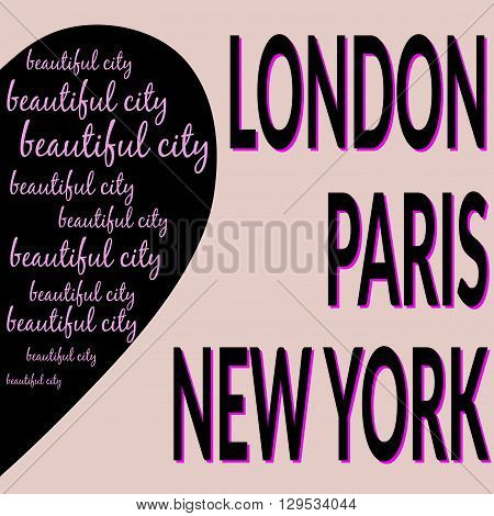 Fashion Capitals Typography Graphics. Womens T-shirt graphic design. New York City Paris London typography emblem with heart. Concept in vintage graphic style for different print production. Vector