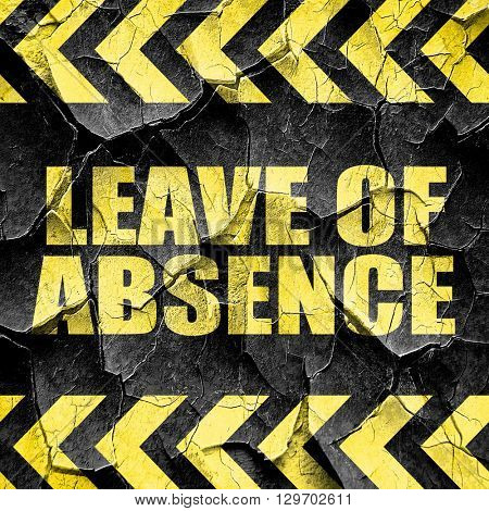 leave of absence, black and yellow rough hazard stripes