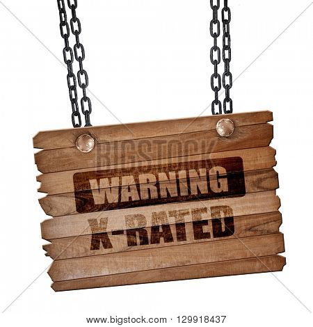 Xrated sign isolated, 3D rendering, wooden board on a grunge cha
