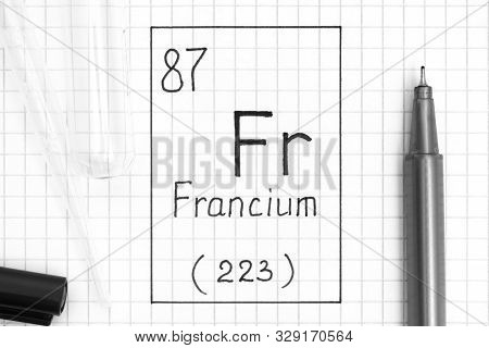 The Periodic Table Of Elements. Handwriting Chemical Element Francium Fr With Black Pen, Test Tube A