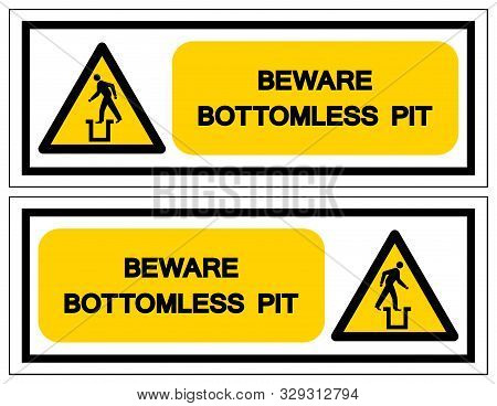 Beware Bottomless Pit Symbol Sign,vector Illustration, Isolate On White Background Label. Eps10