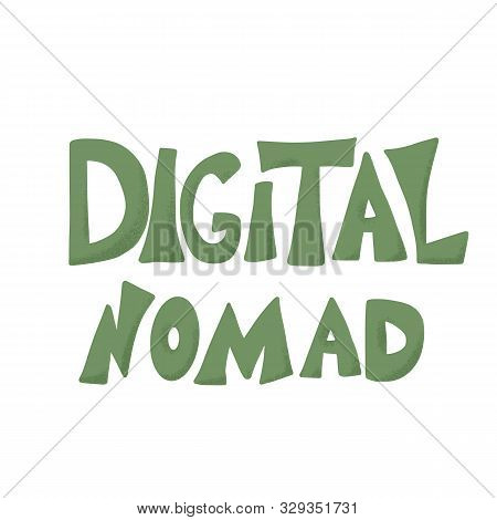 Digital Nomad Text Emblem With Decor. Feelance. Vector Illustration.